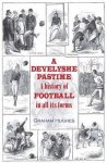 Graham Hughes - A Develyshe Pastime
