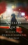 Koch, Natalie - Buiten is de wereld normaal
