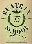 Diversen - Beatrixschool 75 jaar (1903-1978)