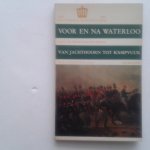  - Voor en na Waterloo ; Van Jachthoorn tot Kampvuur ; 1813-1963