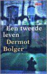 D. Bolger - Een tweede leven