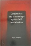 Stijn Lamberigts - Corporations and the Privilege Against Self-Incrimination