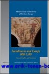 J. Adams, K. Holman (eds.); - Scandinavia and Europe 800-1350  Contact, conflict and co-existence,