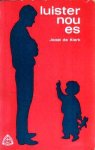 Klerk, Joost de - Luister bou es