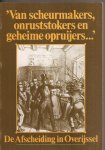 Pereboom, F., Hille, H en H. Reenders (red.) - 'Van scheurmakers, onruststokers en geheime opruijers...' De Afscheiding in Overijssel Pereboom, F., Hille, H en H. Reenders (red.) - 'Van scheurmakers, onruststokers en geheime opruijers...' De Afscheiding in Overijssel