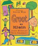 Judy Hindley, Nick Sharratt - GROOT EN KLEIN NEDERLANDS VOOR JONGE KINDEREN