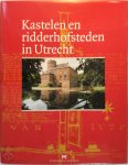 B. Olde Meierink, G. van Baaren, R.G. Bosch Van Drakestein - Kastelen en ridderhofsteden in Utrecht