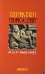 Hagenaars, Albert - Tropendrift / Tropical drift.