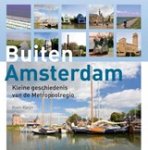 Koen Kleijn - Buiten Amsterdam - kleine geschiedenis van de Metropoolregio