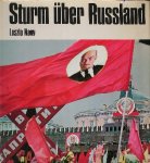 NAGY, LASZLO, - Sturm uber Russland. Lenin und die grosse Revolution.