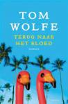 Tom Wolfe - Terug naar het bloed