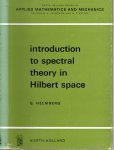 HELMBERG, G. - Introduction to spectral theory in Hilbert space.