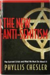 Phyllis Chesler - The New Anti-Semitism The Current Crisis and What We Must Do About it