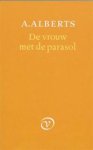 Alberts, A. - De vrouw met de parasol