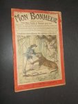 TALLANDIER, JULES (ed.), - Mon Bonheur. Varietes, curiosites, nouvelles, contes et romans pour tous.