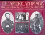 Trachtenberg, Alan (introduction) - The American Image: Photographs from the National Archives, 1860-1960