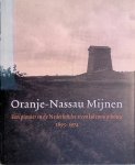 Peet, Jan; & Willibrord Rutten - Oranje-Nassau Mijnen: een pionier in de Nederlandse steenkolenmijnbouw, 1893-1974