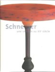 [SCHNEIDER, Charles] - Schneider - une verrerie au XXe siècle.
