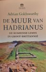 GOLDSWORTHY Adrian - De Muur van Hadrianus - De Romeinse limes in Groot-Brittannië