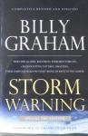Graham, Billy - Storm Warning / Whether global recession, terrorist threats, or devastating natural disasters, these ominous shadows must bring us back to the Gospel