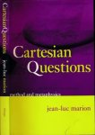 Marion, Jean-Luc - Cartesian Questions: Method and metaphysics