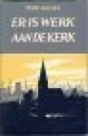 Allan, Tom - ER IS WERK AAN DE KERK