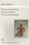 Aristophanes,  Amp, Hein L. van Dolen - Vrouwenstaking/vrouwenfeest/vrouwenpolitiek Vrouwenfeest ; Vrouwenpolitiek
