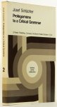 SCHÄCHTER, J. - Prolegomena to a critical grammar. Foreword by J.F. Staal. This edition translated from the German by P. Foulkes.