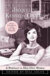 Jacqueline Kennedy Onassis - The Eloquent Jacqueline Kennedy Onassis