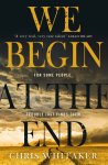 Chris Whitaker 143231 - We begin at the end Crime Novel of the Year Award Winner 2021