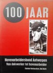 VANFRAECHEM Stephan, BAETE Bob - 100 jaar Havenarbeidersbond Antwerpen. Van dokwerker tot havenarbeider. VANFRAECHEM Stephan, BAETE Bob - 100 jaar Havenarbeidersbond Antwerpen. Van dokwerker tot havenarbeider.