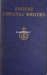Kleist, James A. - Ancient Christian Writers