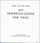 Oever, Karel van den - inwendig leven van Paul