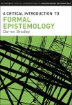 Darren Bradley, Bradley , Darren - Critical Introduction To Formal Epistemo
