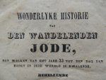 I.C. van Paemel - uyt het Hoogduyts in het Nederduyts vertaelt. - De wonderlyke historie van den wandelenden Jode, den welken van 't jaer 33, tot heden toe in deze weireld is dwaelende : behelzende zyn geslachte, zyne straffe en zyne wonderlyke avontueren, die hy sedert dien tyd gezien, gehoort en bygewoont heeft