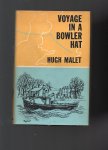 Malet Hugh - Voyage in a Bowler Hat.