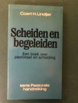 Lindijer, Prof. Dr. C.H. - Scheiden en begeleiden; Een boek over pastoraat en scheiding