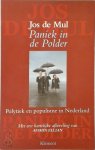 J. de Mul - Paniek in de polder Polytiek en populisme in Nederland