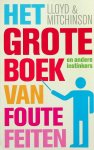 Lloyd, John / John Mitchinson - Het grote boek van foute feiten en andere instinkers