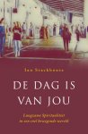 Ian Stackhouse - De dag is van jou Langzame spiritualiteit in een snel bewegende wereld