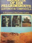 R. Brynaert - L. Van Caster - Guiette - "Vakantie op een Pelgrimsroute"  Santiago de Compostela