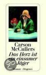 Carson McCullers - Das Herz Ist Ein Einsamer Jäger