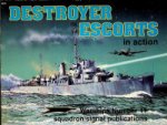 Adlock, A - Destroyer Escorts in Action Warships Number 11 Squadron/Signal Publications