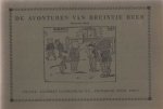 - De avonturen van Bruintje Beer. Zevende serie. 1. Bruintje Beer en Beppo, de aap. 2. Bruintje Beer en de toverfluit. 3. Bruintje Beer Bruintje Beer en de witte ridder