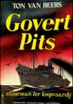 Beers, Ton van - Govert Pits Stuurman ter Koopvaardij