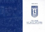 BERG, J. van den - 125 jaar HC & FC Victoria 1893-2018 -De oudste en bekendste club in t Gooi