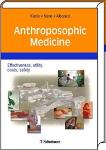 Kienle, Gunver Sophia / Kiene Helmut / Albonico, Hans-Ulrich - Anthroposophic Medicine. Effectiveness, Utility, Costs, Safety