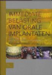 [{:name=>'D. van Steenberghe', :role=>'B01'}] - Immediate Belasting Van Orale Implantaten