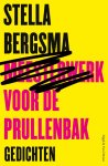 Stella Bergsma - Meesterwerk voor de prullenbak