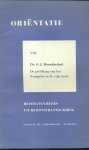Auteurs (diverse). Zie extra - Oriëntatie (delen I t/m XIII). Referaten-reeks uit Remonstrantse kring.